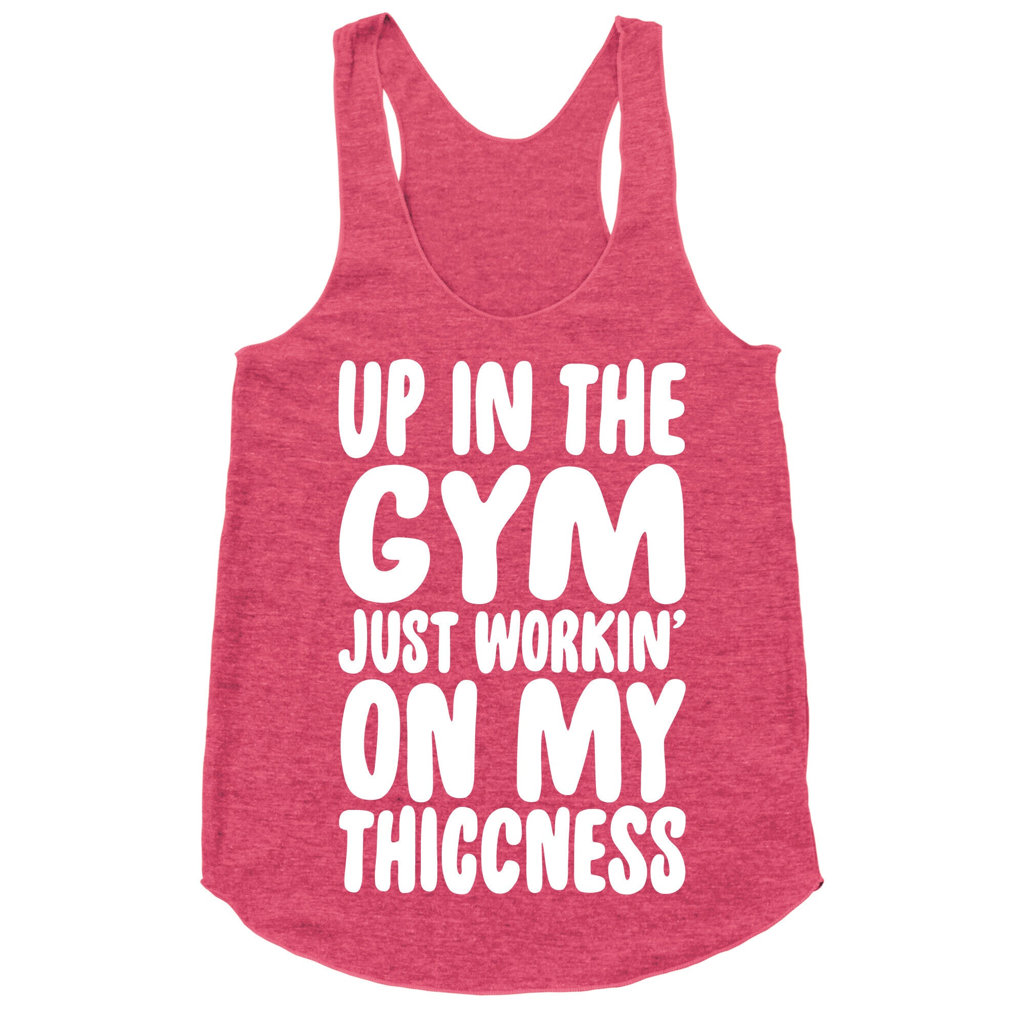 Up In The Gym Just Workin' On My Thiccness Parody White Print Racerback Tank